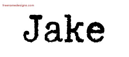 Typewriter Name Tattoo Designs Jake Free Printout - Free Name Designs