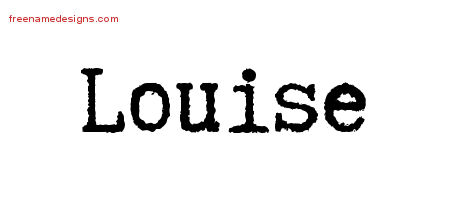 Typewriter Name Tattoo Designs Louise Free Download - Free Name Designs